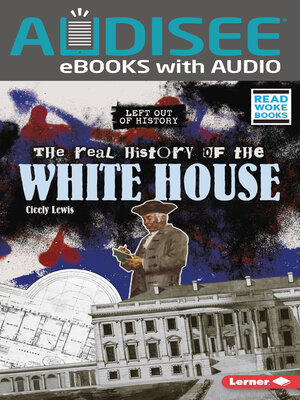 cover image of The Real History of the White House
